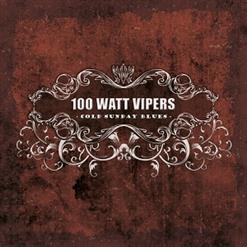 100 Watt Vipers — Oh Lord Im Down