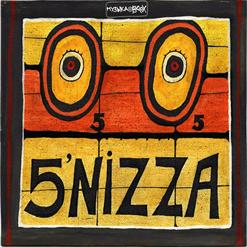 5'Nizza — It's Over Now