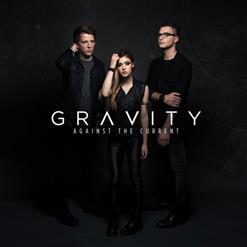 Against The Current — Gravity