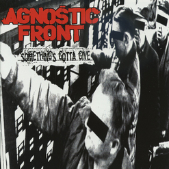 Agnostic Front — Gotta Go