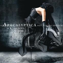 Apocalyptica — Not Strong Enough (Feat. Doug Robb)