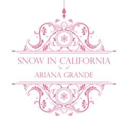Ariana Grande — Snow In California