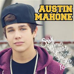 Austin Mahone — Say You're Just a Friend (feat. Flo Rida)