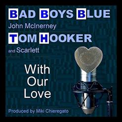 Bad Boys Blue — With Our Love (Vintage Club Mix)