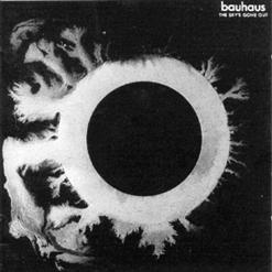 Bauhaus — All We Ever Wanted Was Everything