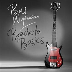 Bill Wyman — What & How & If & When & Why