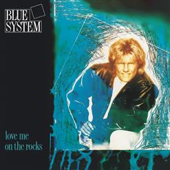 Blue System — Love Me On The Rocks (Radio Version)