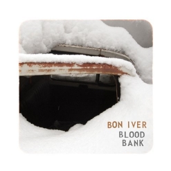 Bon Iver — blood bank