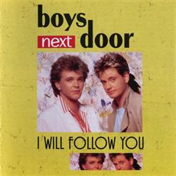 Boys Next Door — I Will Follow You