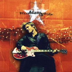 Bryan Adams — It Ain't A Party...If You Can't Come 'Round