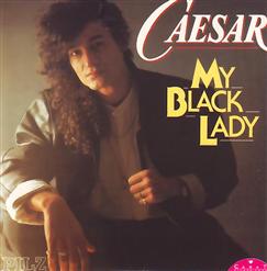 Caesar — My Black Lady (7' Version)