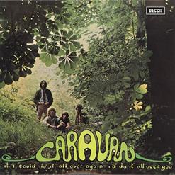 Caravan — If I Could Do It All Over Again, I'd Do It All Over You