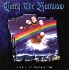 Catch The Rainbow — Catch The Rainbow /"Rainbow"/