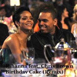 Chris Brown — Birthday Cake (Remix)