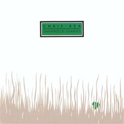 Chris Rea — Shamrock Diaries