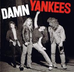 Damn Yankees — Tell Me How You Want It
