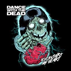 Dance with the Dead — Mötley Crüe - Kickstart My Heart (Dance With The Dead Remix)