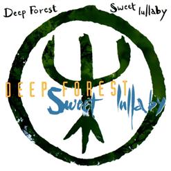Deep Forest — Sweet Lullaby [Original Mix]