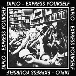 Diplo — Express Yourself Feat. Nicky Da B