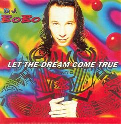 DJ Bobo — Let The Dream Come True (Radio Mix)