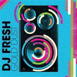 DJ Fresh — Gold Dust (Radio Edit)