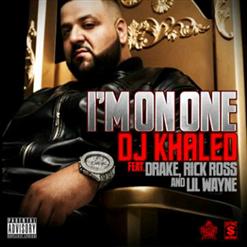 DJ Khaled — I'm On One (Feat. Drake, Rick Ross & Lil Wayne) (Dirty)