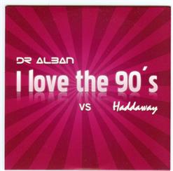 Dr. Alban — I Love The 90's (Radio Edit)
