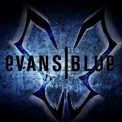 Evans Blue — Show Me
