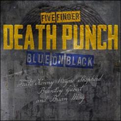 Five Finger Death Punch — Blue On Black (Feat. Kenny Wayne Shepherd, Brantley Gilbert & Brian May)