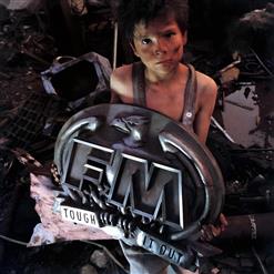 FM — Tough It Out