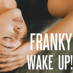 Franky — Wake Up!