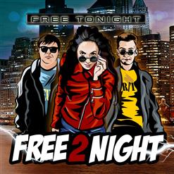 Free 2 Night — Stays The Same