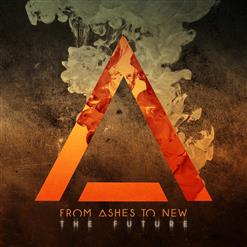 From Ashes To New — The Future