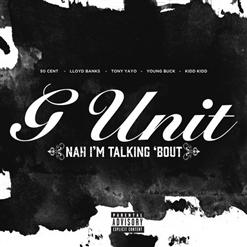 G-Unit — Nah I'm Talking Bout