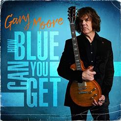 Gary Moore — How Blue Can You Get