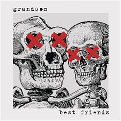 Grandson — Best Friends