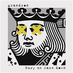 Grandson — Bury Me Face Down