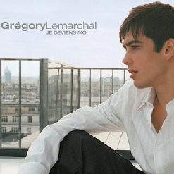 Grégory Lemarchal — Je Deviens Moi