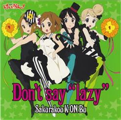 HO-KAGO TEA TIME — Don't say lazy