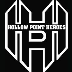 Hollow Point Heroes — From The Inside