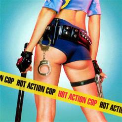 Hot Action Cop — Goin' Down On It