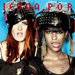 Icona Pop — We Got The World