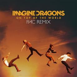 Imagine Dragons — On Top Of The World [RAC Remix]