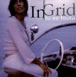 In-Grid — Tu Es Foutu (Original Extended)