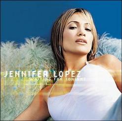 Jennifer Lopez — Waiting For Tonight (Album Version)
