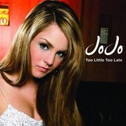 JoJo — Too Little Too Late (Album Version)