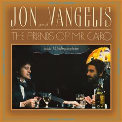 Jon And Vangelis — The Friends Of Mr. Cairo