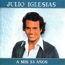 Julio Iglesias — 33 Años