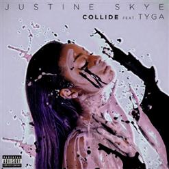 Justine Skye — Collide (feat. Tyga)