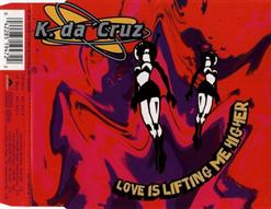 K. Da 'Cruz — Love Is Lifting Me Higher (Extended Dance)